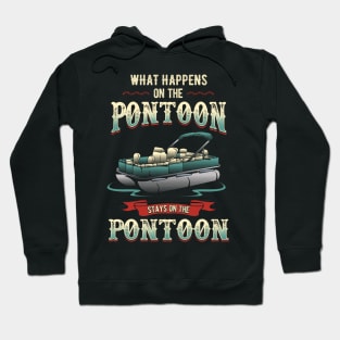 What happens on the pontoon stays on the pontoon Hoodie